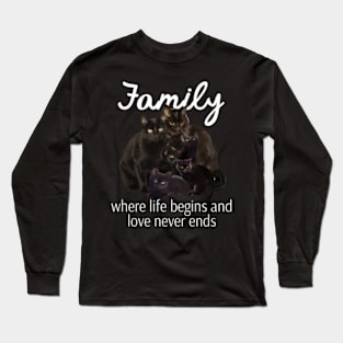 family where life begins and love never ends Long Sleeve T-Shirt